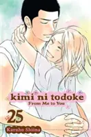 Kimi Ni Todoke : De moi à toi, tome 25, 25 - Kimi Ni Todoke: From Me to You, Vol. 25, 25