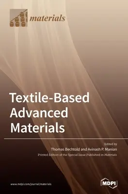 Matériaux avancés à base de textile : Construction, propriétés et applications - Textile-Based Advanced Materials: Construction, Properties and Applications