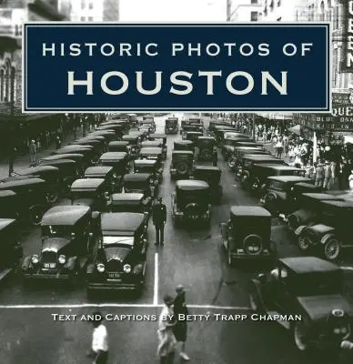 Photos historiques de Houston - Historic Photos of Houston