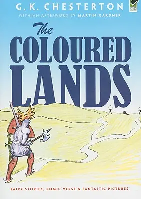 Les terres colorées : Contes de fées, vers comiques et images fantastiques - The Coloured Lands: Fairy Stories, Comic Verse and Fantastic Pictures