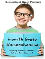 Leçons de mathématiques, de sciences et de sciences sociales : Leçons, activités et questions de mathématiques, de sciences et de sciences sociales - Fourth Grade Homeschooling: Math, Science and Social Science Lessons, Activities, and Questions