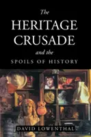 La croisade du patrimoine et le butin de l'histoire - The Heritage Crusade and the Spoils of History