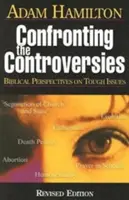 Faire face aux controverses - Livre du participant : Perspectives bibliques sur des questions difficiles - Confronting the Controversies - Participant's Book: Biblical Perspectives on Tough Issues