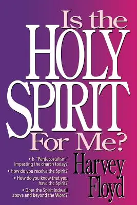 Le Saint-Esprit est-il pour moi ? - Is the Holy Spirit for Me?