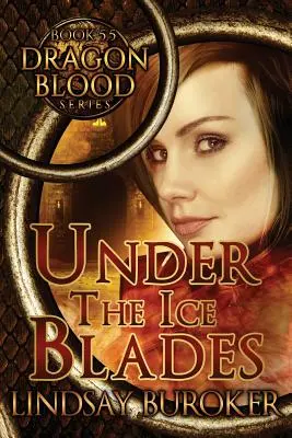 Sous les lames de glace (Sang de dragon, Livre 5.5) - Under the Ice Blades (Dragon Blood, Book 5.5)
