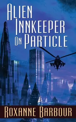 L'aubergiste extraterrestre sur la particule - Alien Innkeeper on Particle