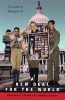 Une nouvelle donne pour le monde : La vision américaine des droits de l'homme - A New Deal for the World: America's Vision for Human Rights