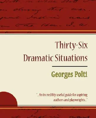 36 situations dramatiques - Georges Polti - 36 Dramatic Situations - Georges Polti