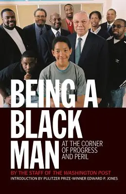 Être un homme noir : Au coin du progrès et du péril - Being a Black Man: At the Corner of Progress and Peril