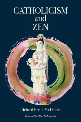 Catholicisme et zen - Catholicism and Zen
