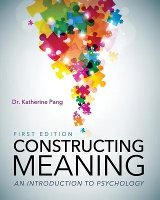 Construire le sens : Une introduction à la psychologie - Constructing Meaning: An Introduction to Psychology