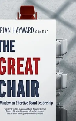 Le grand président : Une fenêtre sur le leadership efficace des conseils d'administration - The Great Chair: A Window on Effective Board Leadership