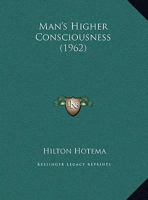 La conscience supérieure de l'homme (1962) - Man's Higher Consciousness (1962)