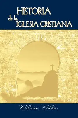 Historia de la Iglesia Cristiana (espagnol : Histoire de l'Église chrétienne) - Historia de la Iglesia Cristiana (Spanish: A History of the Christian Church)