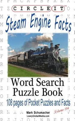 Encerclez-le, moteurs à vapeur / locomotives, mots cachés, livre de puzzles - Circle It, Steam Engine / Locomotive Facts, Word Search, Puzzle Book