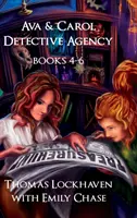 L'agence de détectives Ava & Carol : Livres 4-6 (Ensemble de livres 2) - Ava & Carol Detective Agency: Books 4-6 (Book Bundle 2)