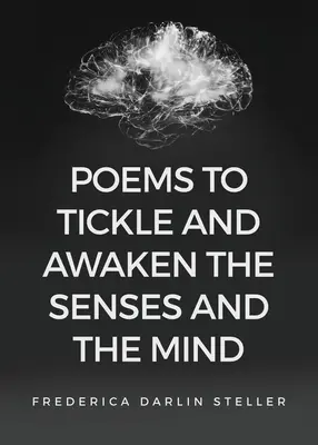 Poèmes pour chatouiller et éveiller les sens et l'esprit - Poems to Tickle and Awaken the Senses and the Mind