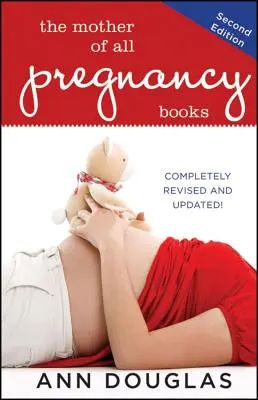 La mère de tous les livres sur la grossesse - The Mother of All Pregnancy Books