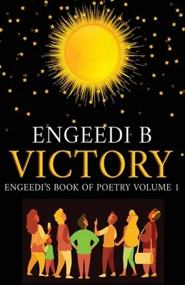 Le livre de poésie et d'affirmations de Victory Engeedi Volume 1 - Victory Engeedi's Book of Poetry and Affirmations Volume 1