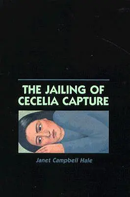 L'emprisonnement de Cecelia Capture - The Jailing of Cecelia Capture