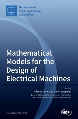 Modèles mathématiques pour la conception de machines électriques - Mathematical Models for the Design of Electrical Machines