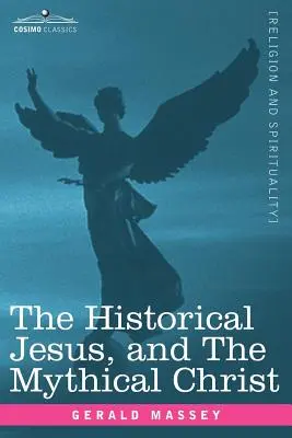 Le Jésus historique et le Christ mythique - The Historical Jesus, and the Mythical Christ