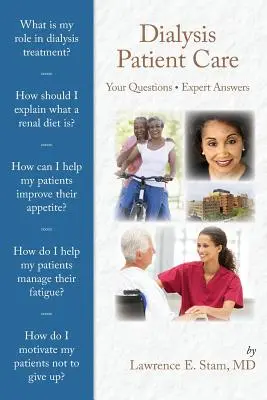 Dialysis Patient Care : Your Questions, Expert Answers (en anglais) - Dialysis Patient Care: Your Questions, Expert Answers
