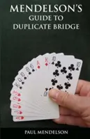 Le guide de Mendelson pour le bridge en double - Mendelson's Guide to Duplicate Bridge