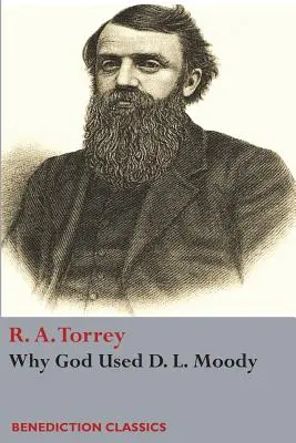 Pourquoi Dieu a utilisé D. L Moody - Why God Used D. L Moody