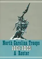 Troupes de Caroline du Nord, 1861-1865 : Une liste, Volume 20 : Généraux, officiers d'état-major et milice - North Carolina Troops, 1861-1865: A Roster, Volume 20: Generals, Staff Officers, and Militia