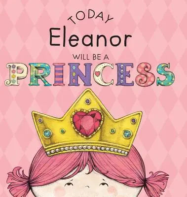 Aujourd'hui Eleanor sera une princesse - Today Eleanor Will Be a Princess