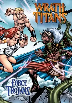 La colère des Titans : La force des Troyens : Livre de poche - Wrath of the Titans: Force of the Trojans: Trade Paperback