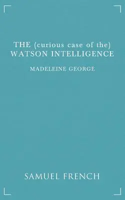 Le (curieux cas de) l'intelligence Watson - The (Curious Case of The) Watson Intelligence