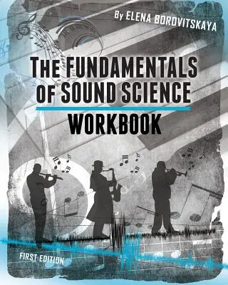 Cahier d'exercices pour les fondements de la science du son - Workbook for The Fundamentals of Sound Science