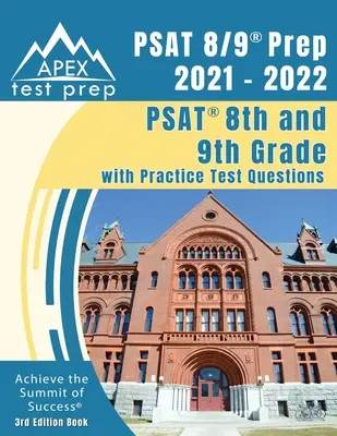 PSAT 8/9 Prep 2021 - 2022 : PSAT 8th and 9th Grade with Practice Test Questions [3rd Edition Book] (en anglais) - PSAT 8/9 Prep 2021 - 2022: PSAT 8th and 9th Grade with Practice Test Questions [3rd Edition Book]