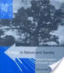 L'énergie dans la nature et la société : Énergétique générale des systèmes complexes - Energy in Nature and Society: General Energetics of Complex Systems