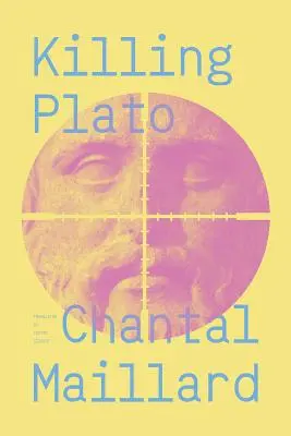 Tuer Platon - Killing Plato