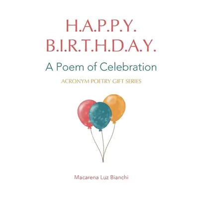 Joyeux anniversaire : Un poème de célébration - Happy Birthday: A Poem of Celebration