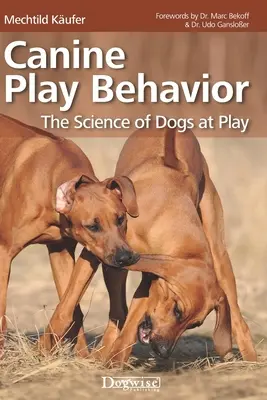 Canine Play Behavior : La science du jeu chez les chiens - Canine Play Behavior: The Science of Dogs at Play