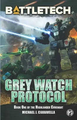 BattleTech : Grey Watch Protocol (Livre premier du Highlander Covenant) - BattleTech: Grey Watch Protocol (Book One of The Highlander Covenant)