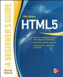 Html : Le guide du débutant, cinquième édition - Html: A Beginner's Guide, Fifth Edition
