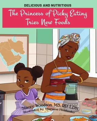 La princesse de la gourmandise essaie de nouveaux aliments - The Princess of Picky Eating Tries New Foods