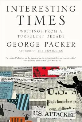 Les temps intéressants : Écrits d'une décennie turbulente - Interesting Times: Writings from a Turbulent Decade