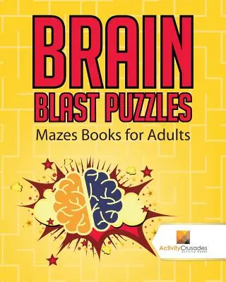 Casse-tête et jeux de mots : Livres de labyrinthes pour adultes - Brain Blast Puzzles: Mazes Books for Adults