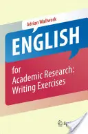 L'anglais pour la recherche universitaire : Exercices d'écriture - English for Academic Research: Writing Exercises