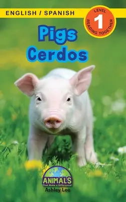 Pigs / Cerdos : Bilingue (anglais / espagnol) (Ingls / Espaol) Les animaux qui font la différence ! (Lecteurs engagés, niveau 1) - Pigs / Cerdos: Bilingual (English / Spanish) (Ingls / Espaol) Animals That Make a Difference! (Engaging Readers, Level 1)