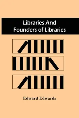 Bibliothèques et fondateurs de bibliothèques - Libraries And Founders Of Libraries