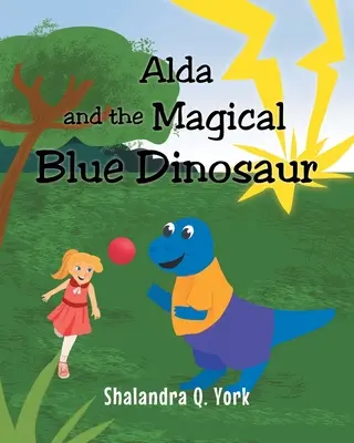 Alda et le dinosaure bleu magique - Alda and the Magical Blue Dinosaur