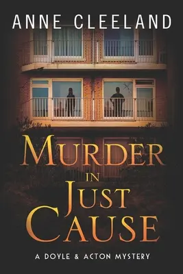 Meurtre pour une cause juste : Un mystère de Doyle et Acton - Murder in Just Cause: A Doyle & Acton Mystery