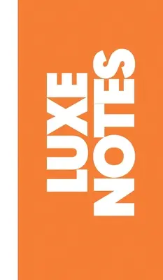 Carnet de notes : Luxe Notes - Notebook: Luxe Notes